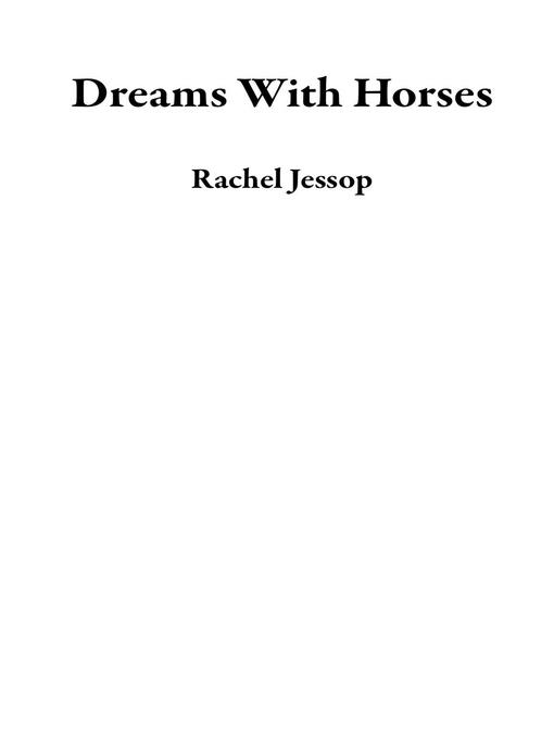 Title details for Dreams With Horses by Rachel Jessop - Available